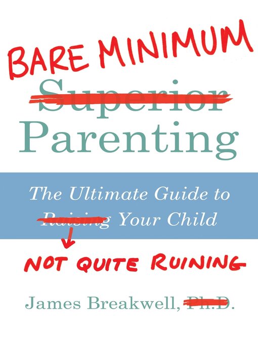 Title details for Bare Minimum Parenting by James Breakwell - Wait list